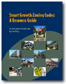 Smart Growth Zoning Codes: A Resource Guide